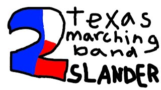 Texas Marching Slander Part 2 [upl. by Enelrahc]