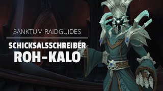 Schicksalsschreiber RohKalo Raidguide  Sanktum der Herrschaft Heroisch Normal LFR  WoW [upl. by Etnahsal]