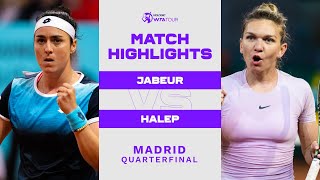 Ons Jabeur vs Simona Halep  2022 Madrid Quarterfinals  WTA Match Highlights [upl. by Sinoda901]