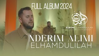 Nderim Alimi  Full Album ELHAMDULILAH [upl. by Clayborn]