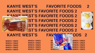 Kanye Wests Favorite Foods 2 [upl. by Aneerol]