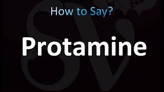 How to Pronounce Protamine CORRECTLY [upl. by Noyad916]