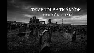 Henry Kuttner  Temetői patkányok hangoskönyv [upl. by Tegirb]