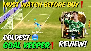 Coldest Gk🥶 FC MOBILE 105 RATED TER STEGEN REVIEW❗️👀  FC MOBILE [upl. by Ives647]