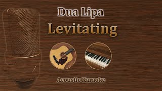 Levitating  Dua Lipa Acoustic Karaoke [upl. by Roobbie]