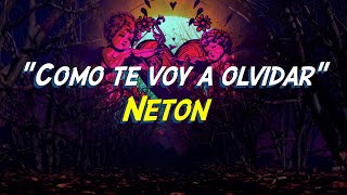 Neton Vega  COMO TE VOY A OLVIDAR  Lyric Video [upl. by Bruce]