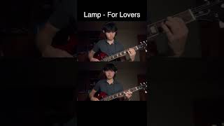 Lamp  For Lovers Full Guitar Cover [upl. by Rodie]