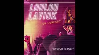 Loulou Laviok – Tulaviok Is Alive 2024 [upl. by Sillert409]