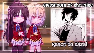 Classroom Of The Elite react to Ayanakoji brother  Dazai   Gacha club [upl. by Thanh]