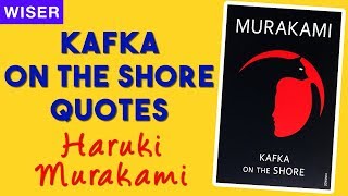 KAFKA ON THE SHORE by Haruki Murakami  Love Quotes  Magical Realism  Get Wiser [upl. by Anitap176]