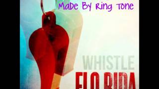 Whistle By Flo Rida Ringtone FREE DOWNLOAD LINK [upl. by Suirad]