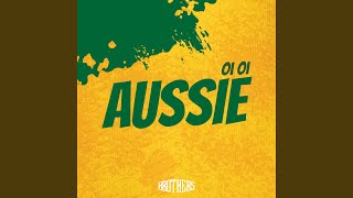 AUSSIE OI OI [upl. by Montagu]