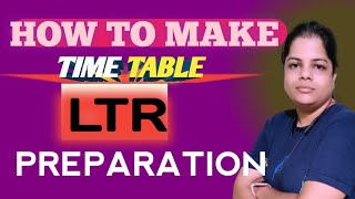 Best time table for LTR preparation [upl. by Yehs486]