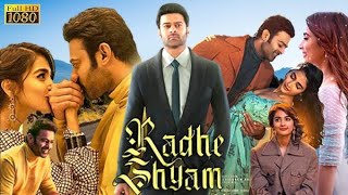 Radhe Shyam Full Movie Hindi Dubbed  Prabhas  Pooja Hegde  Radha  Facts And Details [upl. by Web219]