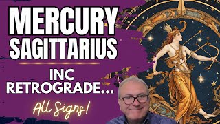 Mercury Sagittarius inc Retrograde  ALL SIGNS [upl. by Yak205]