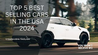 Top 5 Best Selling Cars in the USA 2024 [upl. by Alistair]