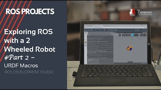 Exploring ROS with a 2 Wheeled Robot 2  URDF Macros XACRO [upl. by Ranite]