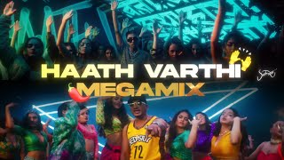 Haath Varthi x Mirchi Megamix Sush amp Yohan  MC Stan x KSHMR ft DIVINE  KRNA  EMIWAY  RAFTAAR [upl. by Gildas]