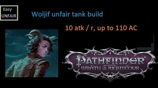 Pathfinder WOTR  Woljif unfair tank build [upl. by Moorish]