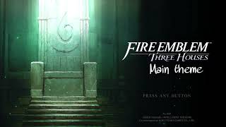 Fire Emblem Three Houses Main Theme [upl. by Nimzay635]