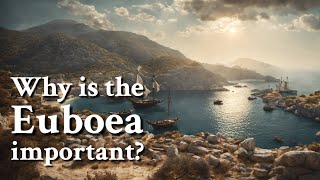 Why is the Euboea important Greek Mythology Story [upl. by Knowland232]