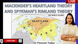 राजनैतिक भुगोल Heartland and Rimland Theory By Mackinder and Spykman  Dr Poonam Yadav [upl. by Oap]