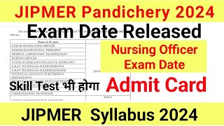 JIPMER Pandichery Exam Date 2024 Nursing officer amp other post JIPMER Admit Card Jipmer Syllabus 2024 [upl. by Enilrad]