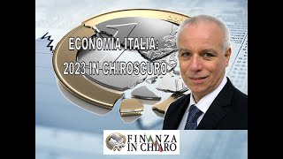 ECONOMIA ITALIA 2023 IN CHIAROSCURO [upl. by Ryon]