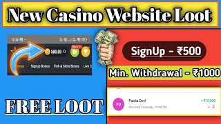 500₹ Bonus🤑  New Casino Site With Signup Bonus ₹500 New Casino WebSite Instant Withdraw [upl. by Kubiak]