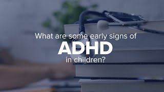 Expert Insights What are some early signs of ADHD in children [upl. by Tahmosh]