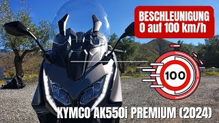 KYMCO AK550i Premium 2024  Beschleunigung 0 auf 100 kmh  VLOG 502 [upl. by Aira]