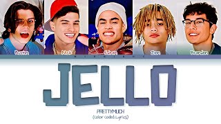 PRETTYMUCH  Jello  Color Coded Lyrics [upl. by Marylee]