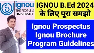 IGNOU BEd Prospectus 2024 I IGNOU BEd Program Guideline 2024 I IGNOU BEd Brochure I BEd Form 24 [upl. by Kcirdek]