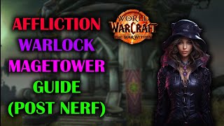 Affliction Warlock Magetower  Post Trinket Nerf  Guide  The War Within Season 1 1102 [upl. by Aim]