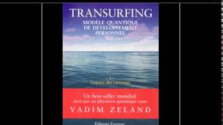 TRANSURFING Tome 1 Livre Audio Texte LEspace des Variantes [upl. by Ennalorac534]