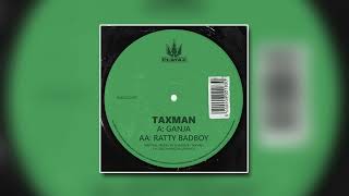 Taxman  Ganja [upl. by Aggy]