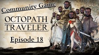 Octopath Traveler  Episode 18  Community Voted Game [upl. by Innad]