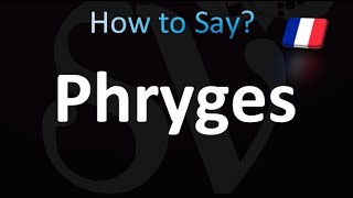 How to Pronounce Phryges French [upl. by Morentz]