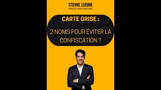 DEUX NOMS SUR LA CARTE GRISE  LARME ULTIME CONTRE LA CONFISCATION  cartegrise permisdeconduire [upl. by Addis]