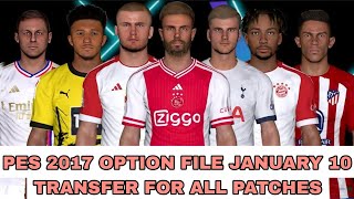 PES 2017 OPTION FILE 2024 FOR ALL PATCH  TRANSFER UPDATE 10 FEBRUARY 2024 [upl. by Walton36]