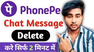 How To Delete PhonePe Chat Message  PhonePe Ki Chat Kaise Delete Kare  Phonepe Message Delete [upl. by Sanders]