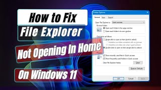 How to Fix File Explorer Not Opening In Home On Windows 11 [upl. by Nahtanaoj]