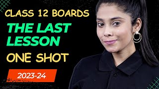 The Last Lesson  English Class 12  Detailed Explanation In Hindi  Most Imp Ques  Board 202324 [upl. by Penhall]