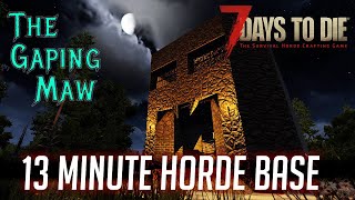 7 Days to Die – 13 Min Horde Base – The Gaping Maw – Day 7 Horde Base with Late Gamestage Potential [upl. by Ymeon]