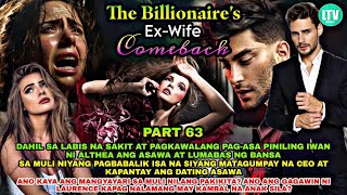 PART 63 THE BILLIONAIRES EXWIFE COMEBACK [upl. by Noivad]