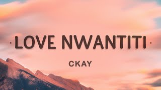 CKay  Love Nwantiti Lyrics [upl. by Leamse]