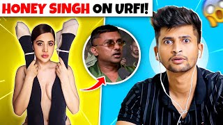 URFI JAVED KO HONEY SINGH NE KYA BOLDIA  RAJAT PAWAR [upl. by Ailaham]