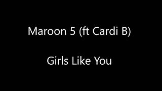 Maroon 5 ft Cardi B  Girls Like You Lyrics [upl. by Libbi894]