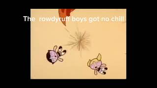 Rowdyruff boys vs Powerpuff girls is crazy [upl. by Nede]