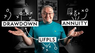 Retirement  Drawdown vs UFPLS vs Annuity [upl. by Surad396]